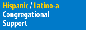 Hispanic/Latino-a Congregational Support